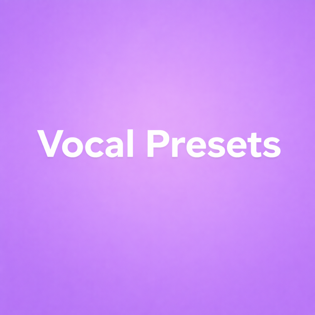Vocal presets
