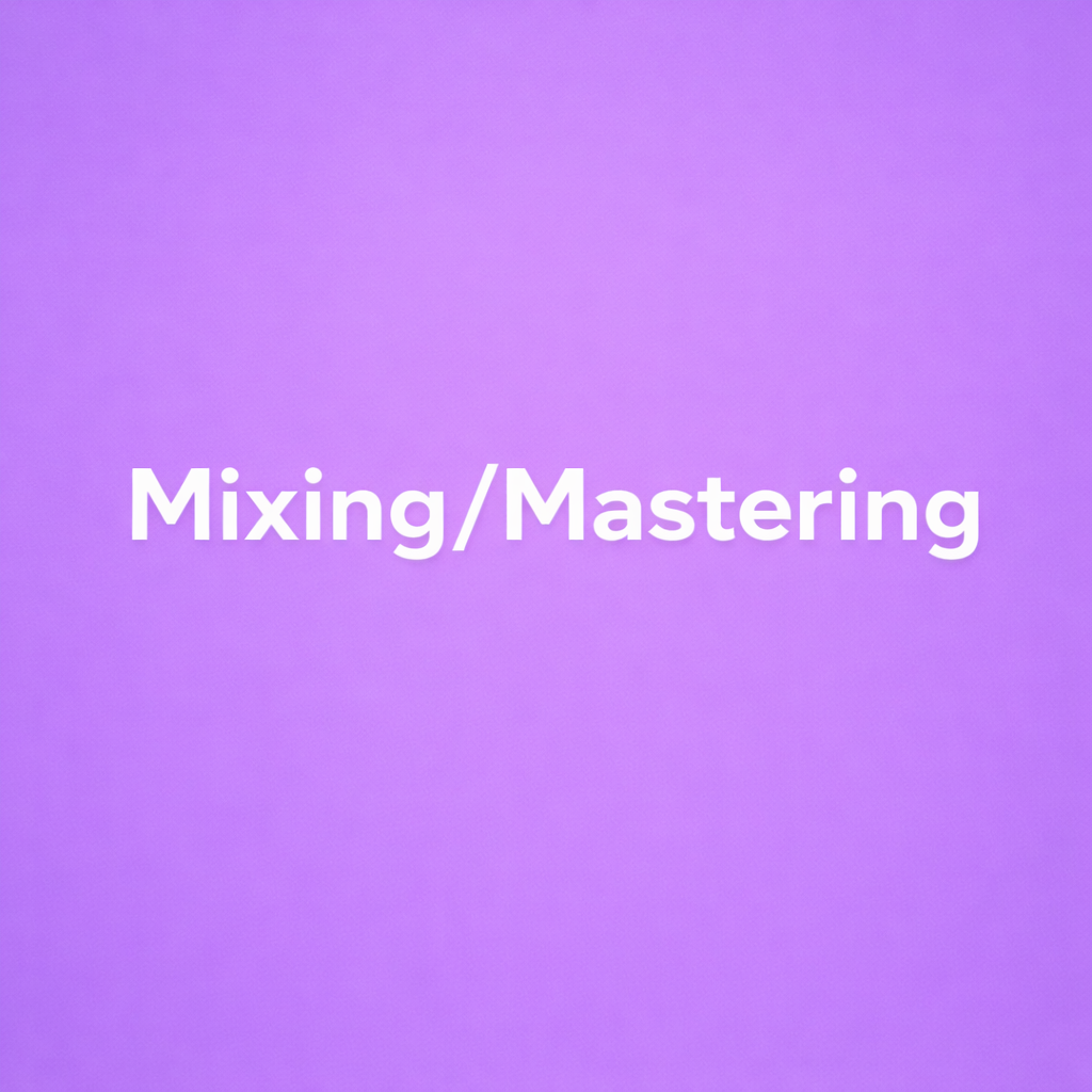 Mixing/Mastering